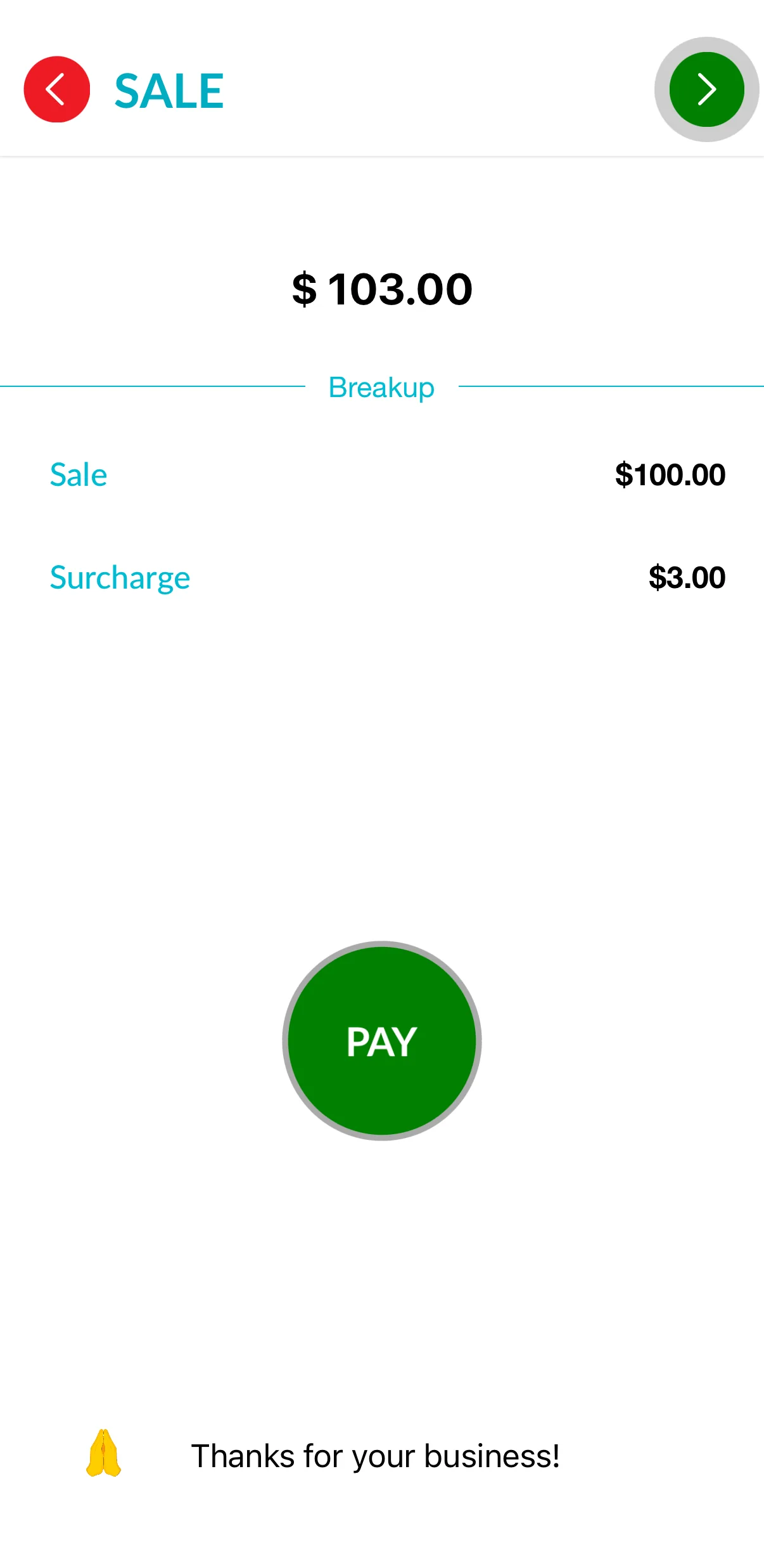 Terminal screen showing the sale breakup: a $100.00 sale plus a $3.00 surcharge for a $103.00 total, with a Pay button.